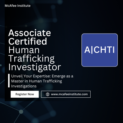 Associate Certified Human Trafficking Investigator (A|CHTI)